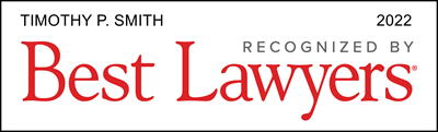 Timothy P. Smith - 2022 Recognized By Best Lawyers